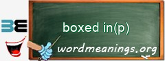 WordMeaning blackboard for boxed in(p)